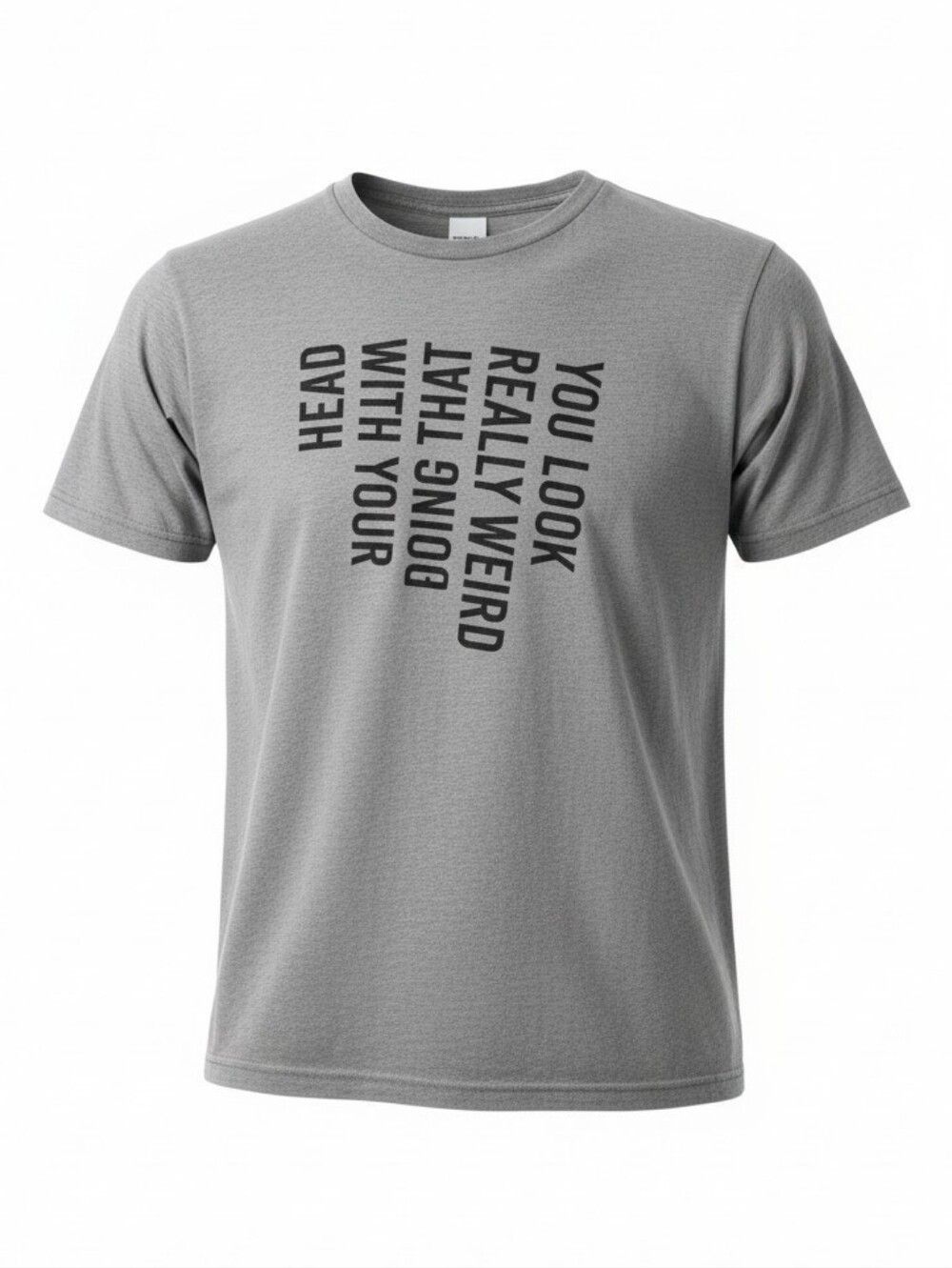 Crazy Dog Gray Graphic Tee "You Look Really Weird Doing That With Your Head", XL